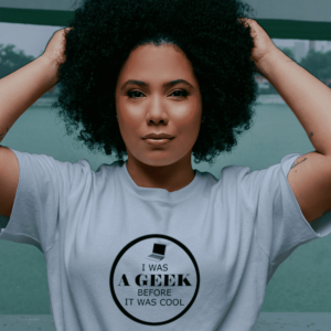 I Was Geek Before It Was Cool – Women T-Shirt for Data Analysts & Researchers