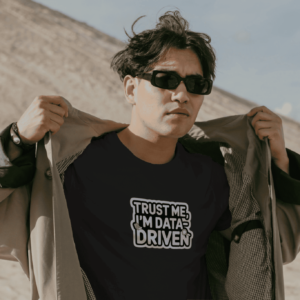 Trust Me Im Data Driven Black