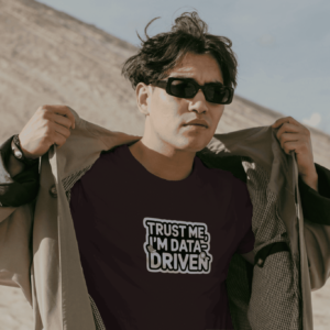 Trust Me Im Data Driven Coffee Brown