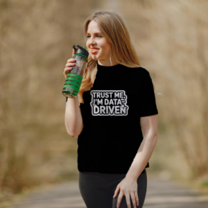 Trust Me Im Data Driven FEMALE Black