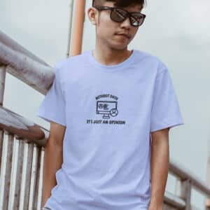 Without Data, It’s Just an Opinion – Men’s T-Shirt for Data Analysts & Researchers